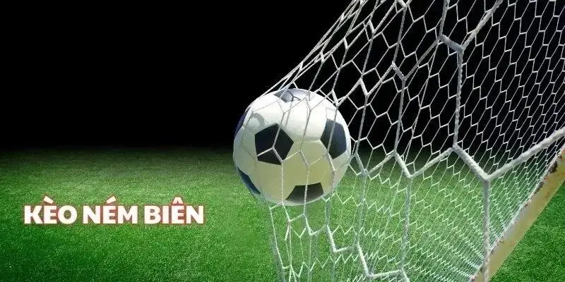 Kèo ném biên là gì trong cá độ bóng đá?