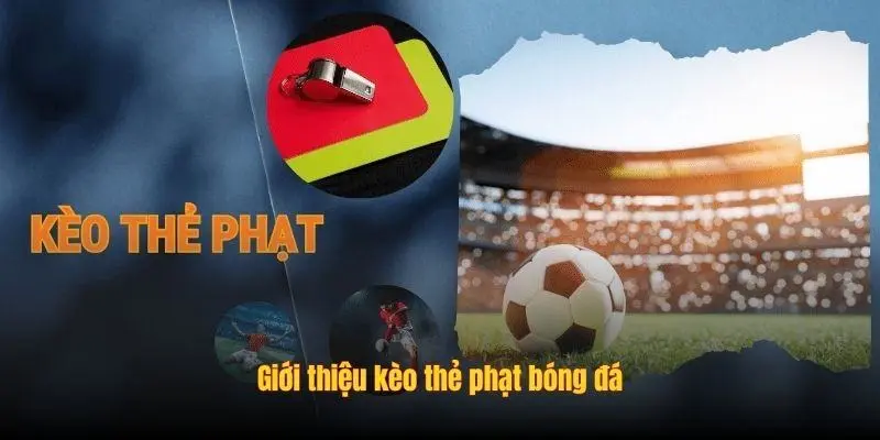 Kèo thẻ phạt là gì?